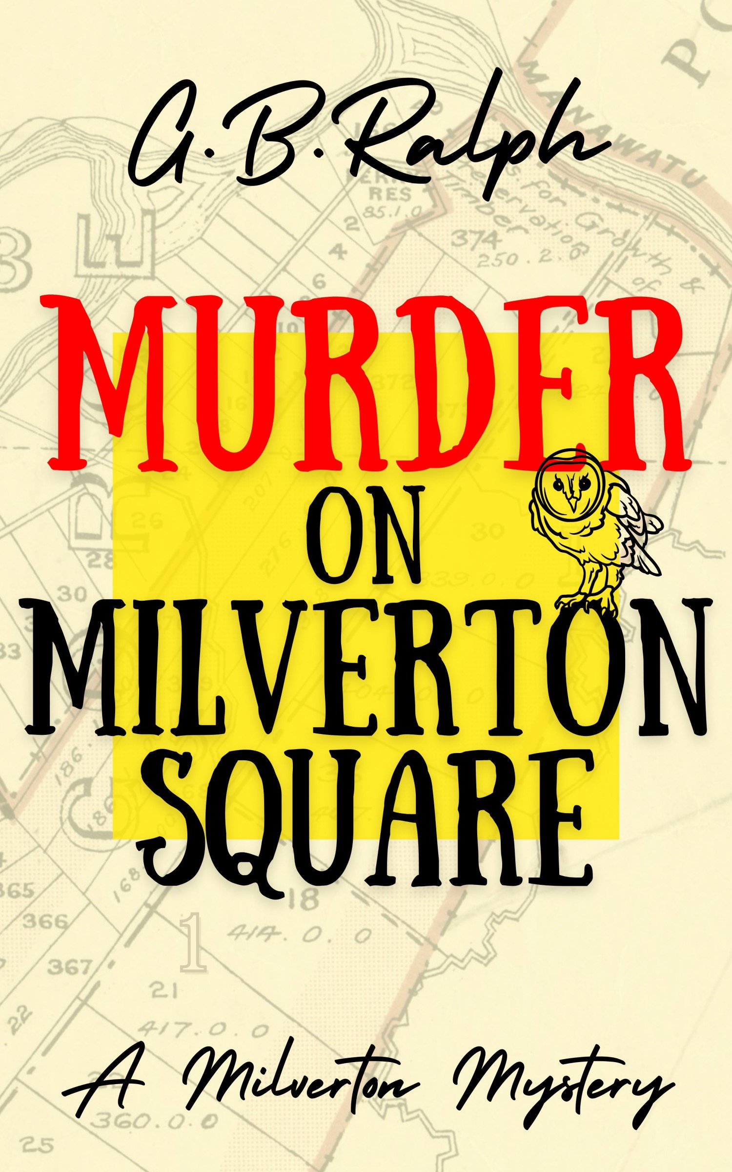 Murder on Milverton Square (The Milverton Mysteries #1) by G B Ralph